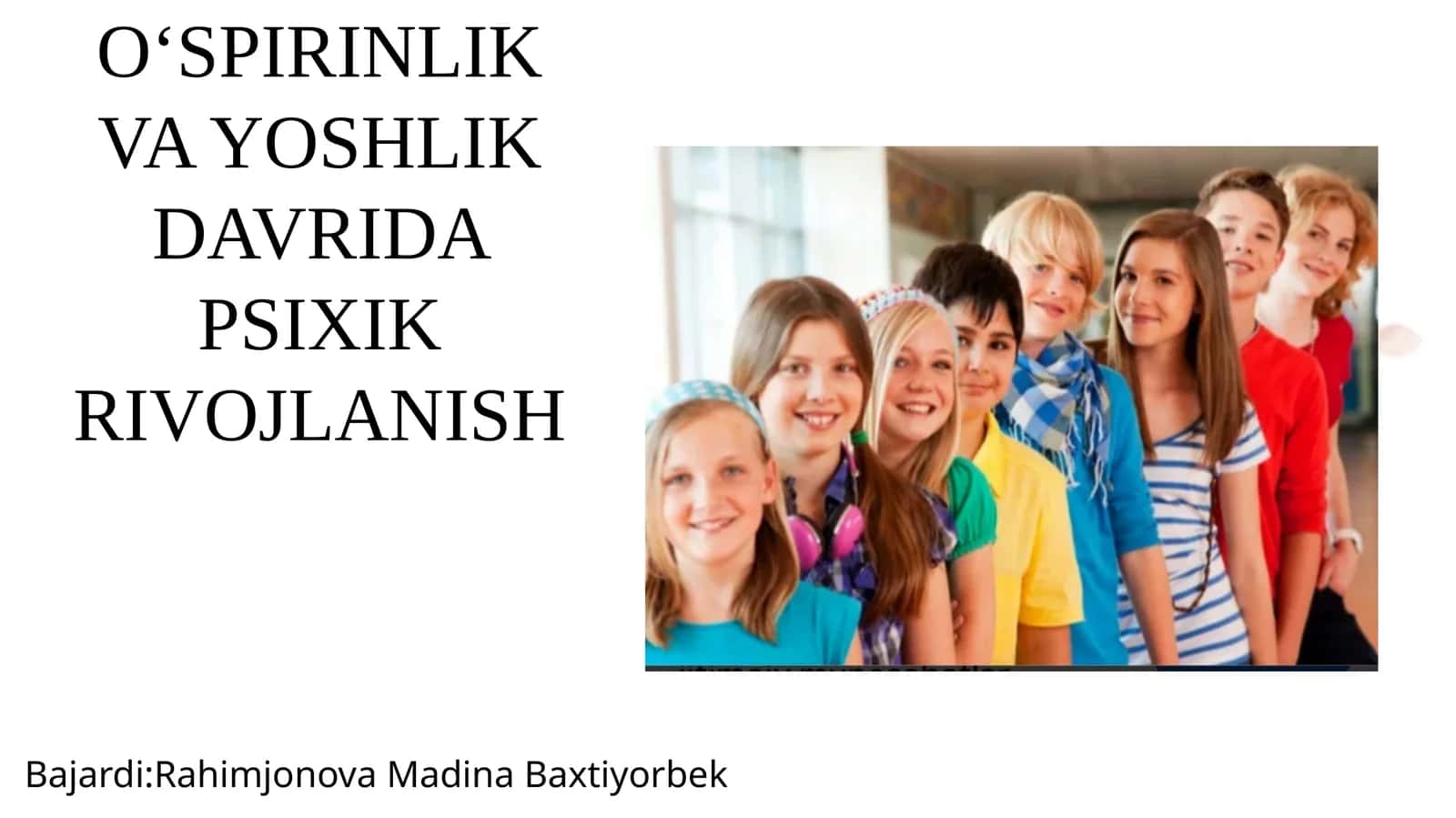 ILK O‘SPIRINLIK VA YOSHLIK DAVRIDA PSIXIK RIVOJLANISH 1