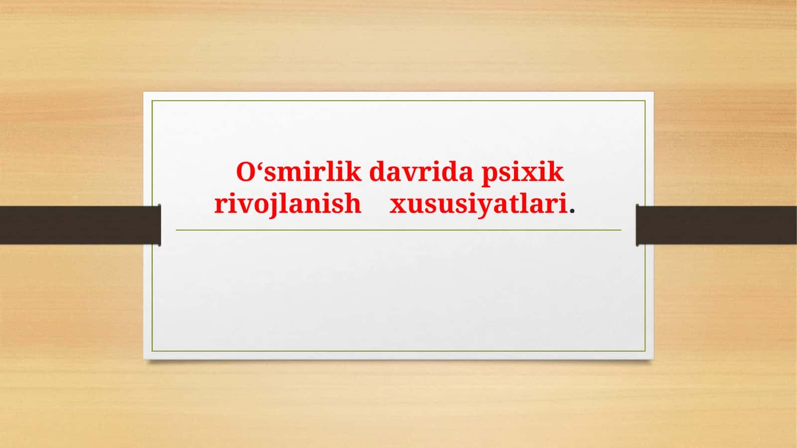 O‘sish davrida diplom psixik rivojlanish 1