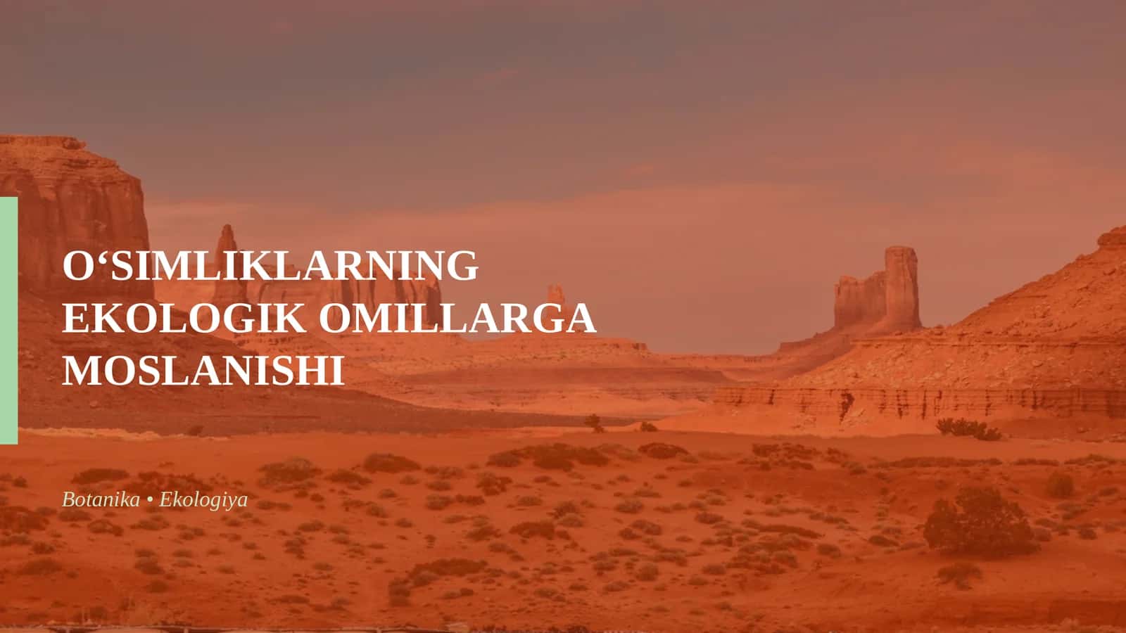 O‘SIMLIKLARNING EKOLOGIK OMILLARGA MOSLANISHI 1