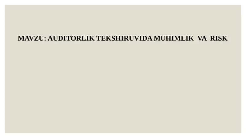 AUDITORLIK TEKSHIRUVIDA MUHIMLIK VA RISK 1