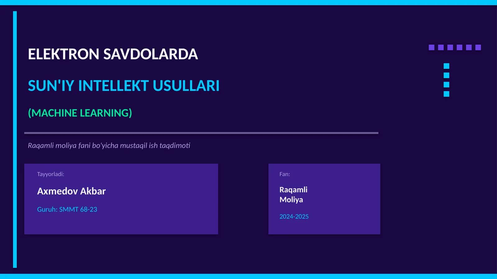 SUN'IY INTELLEKT USULLARI (MACHINE LEARNING) 1