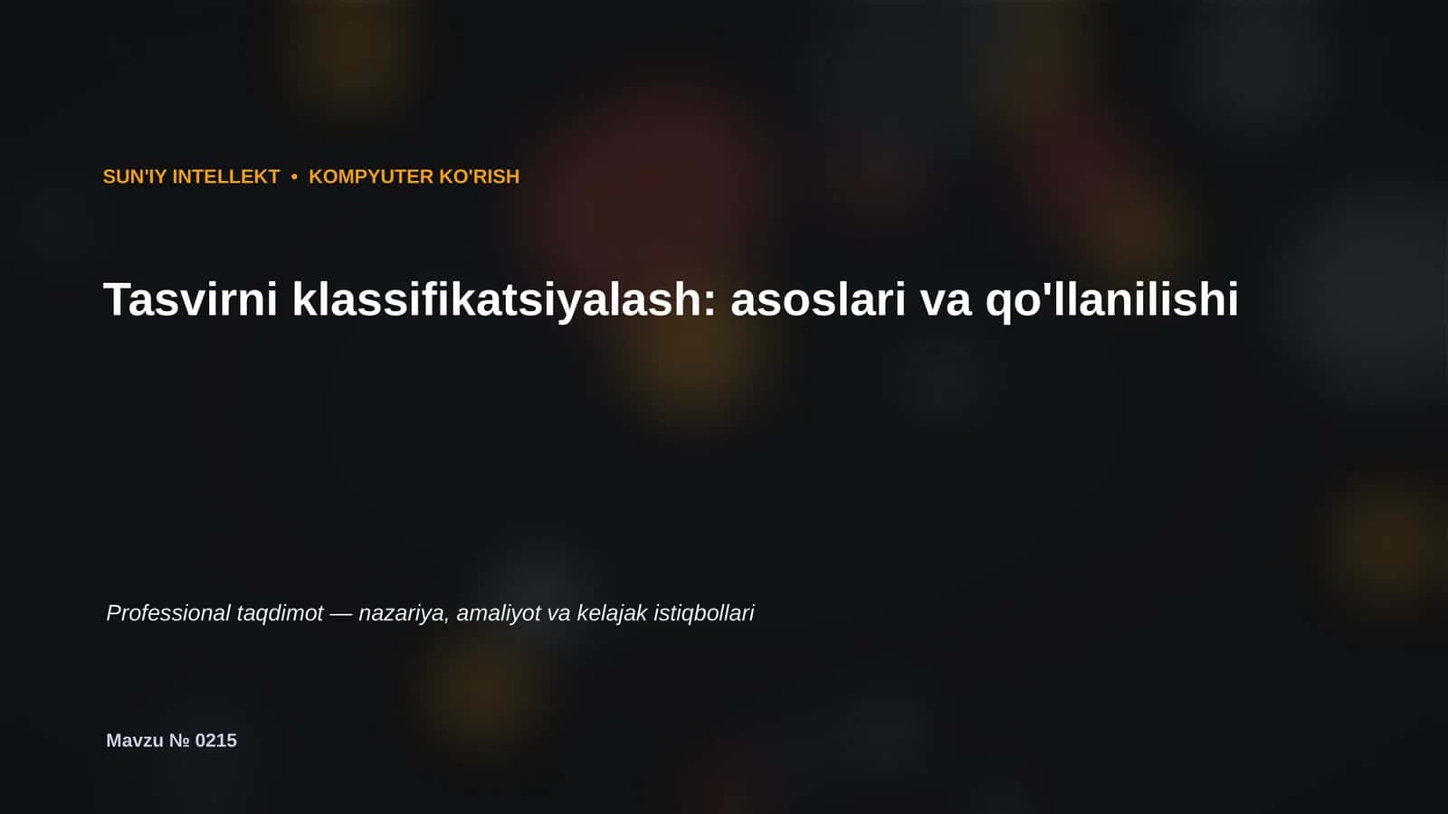 SUN'IY INTELLEKT • KOMPYUTER KO'RISH 1