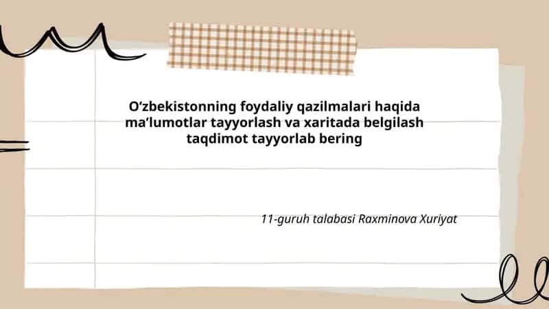 Oʻzbekistonning foydaliy qazilmalari haqida maʼlumotlar tayyorlash va xaritada belgilash 1