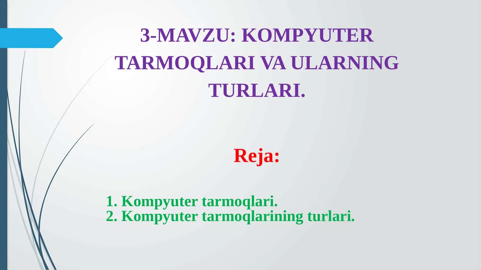 KOMPYUTER TARMOQLARI VA ULARNING TURLARI 1