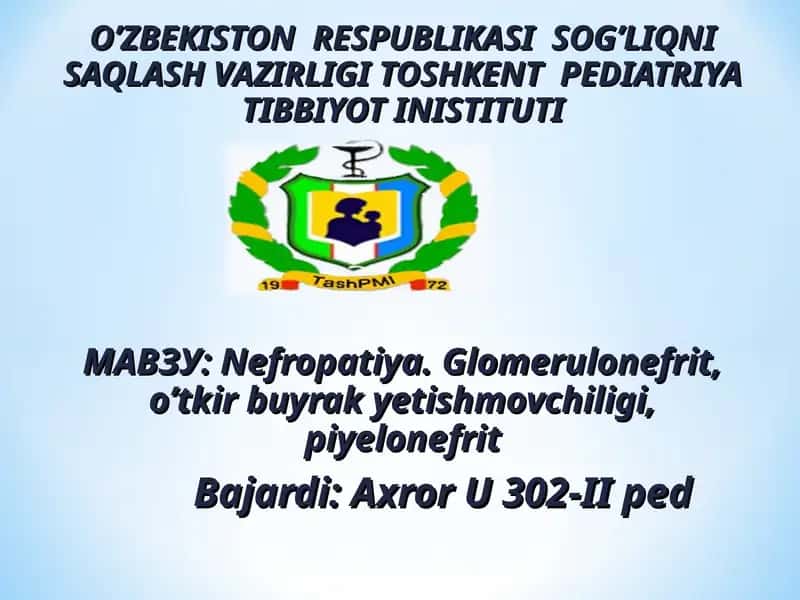 Nefropatiya. Glomerulonefrit, o’tkir buyrak yetishmovchiligi, piyelonefrit 1