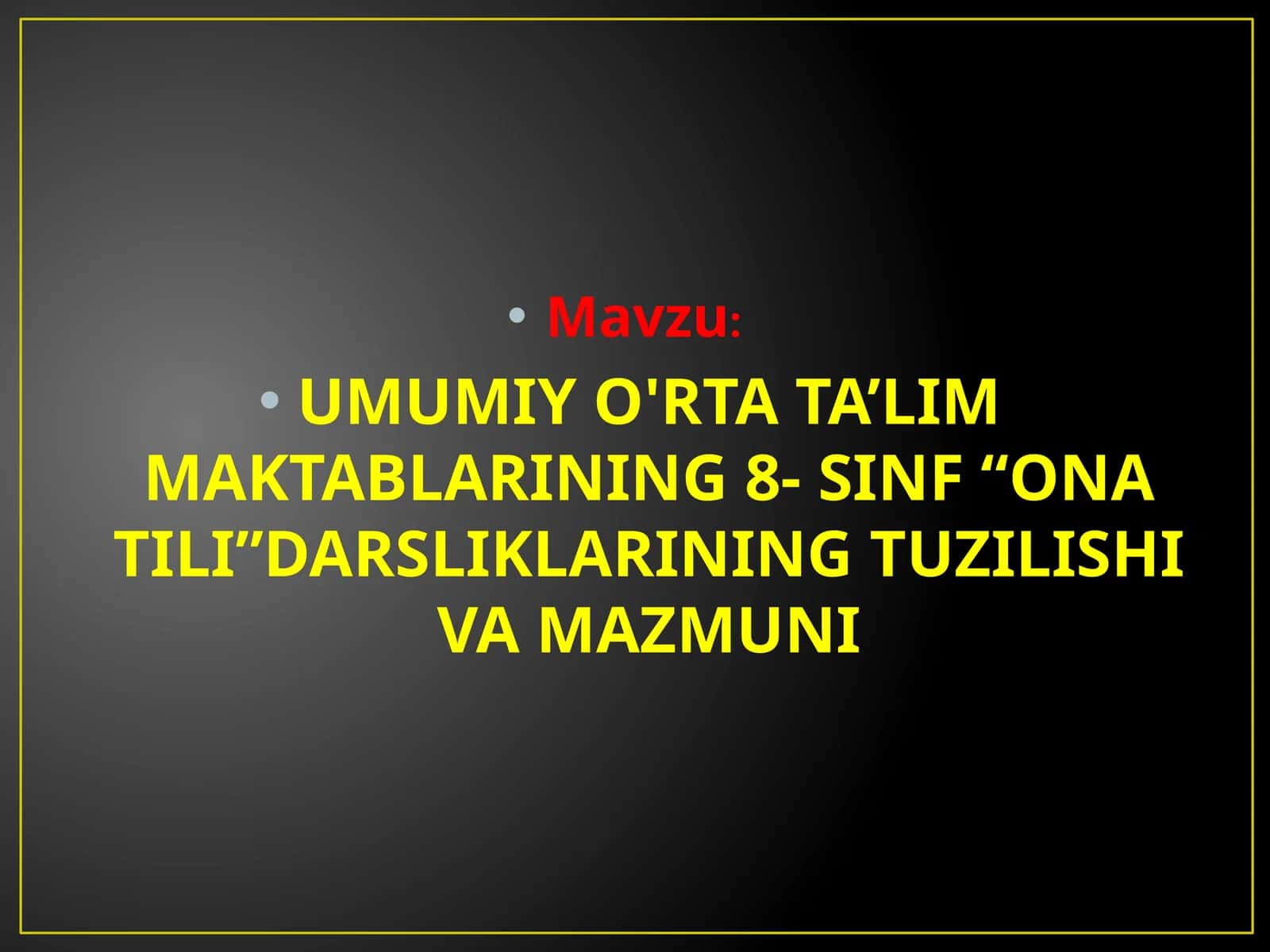 UMUMIY O'RTA TA’LIM MAKTABLARINING 8- SINF “ONA TILI”DARSLIKLARINING TUZILISHI VA MAZMUNI 1