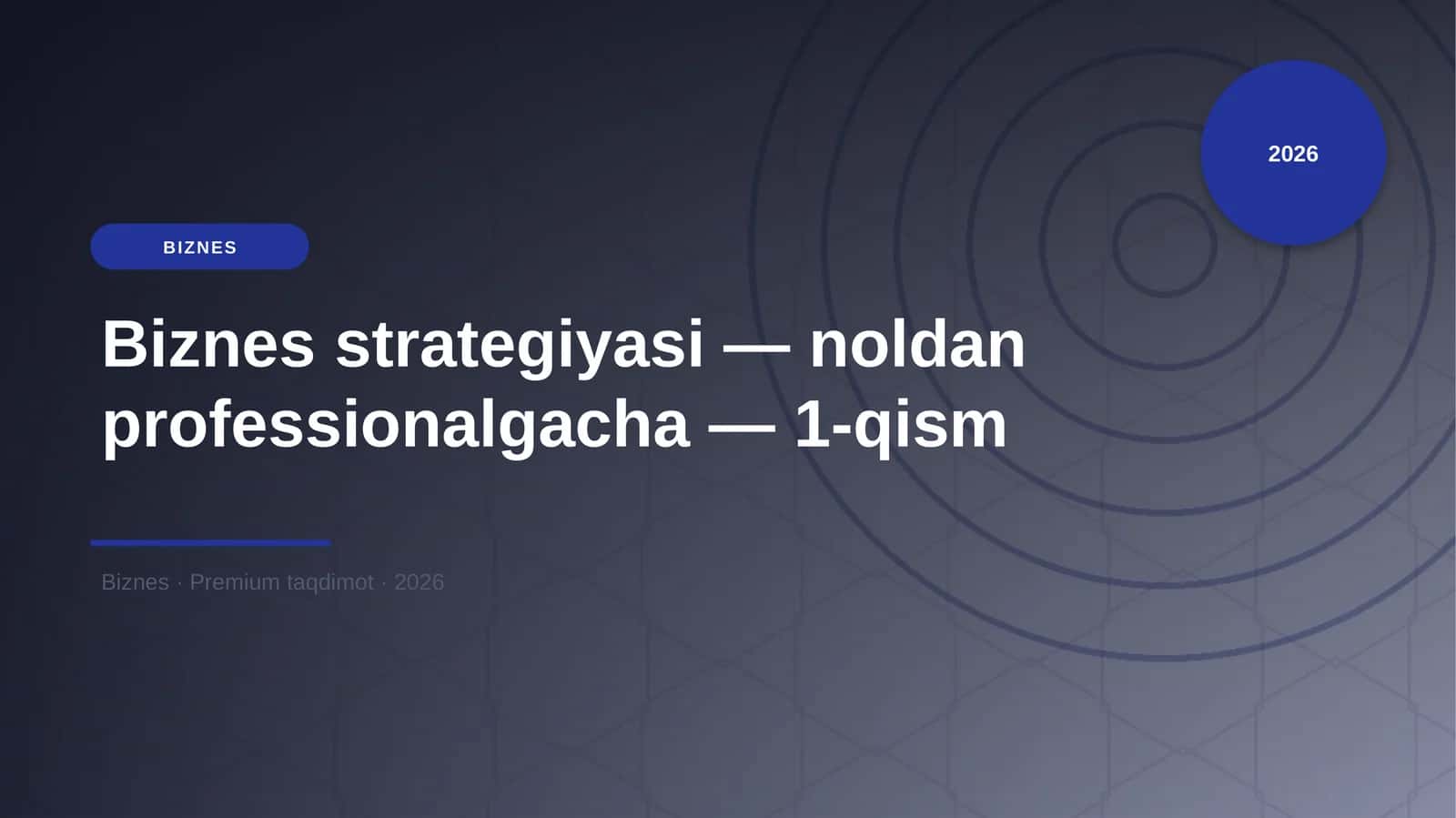 Biznes strategiyasi — noldan professionalgacha — 1-qism 1