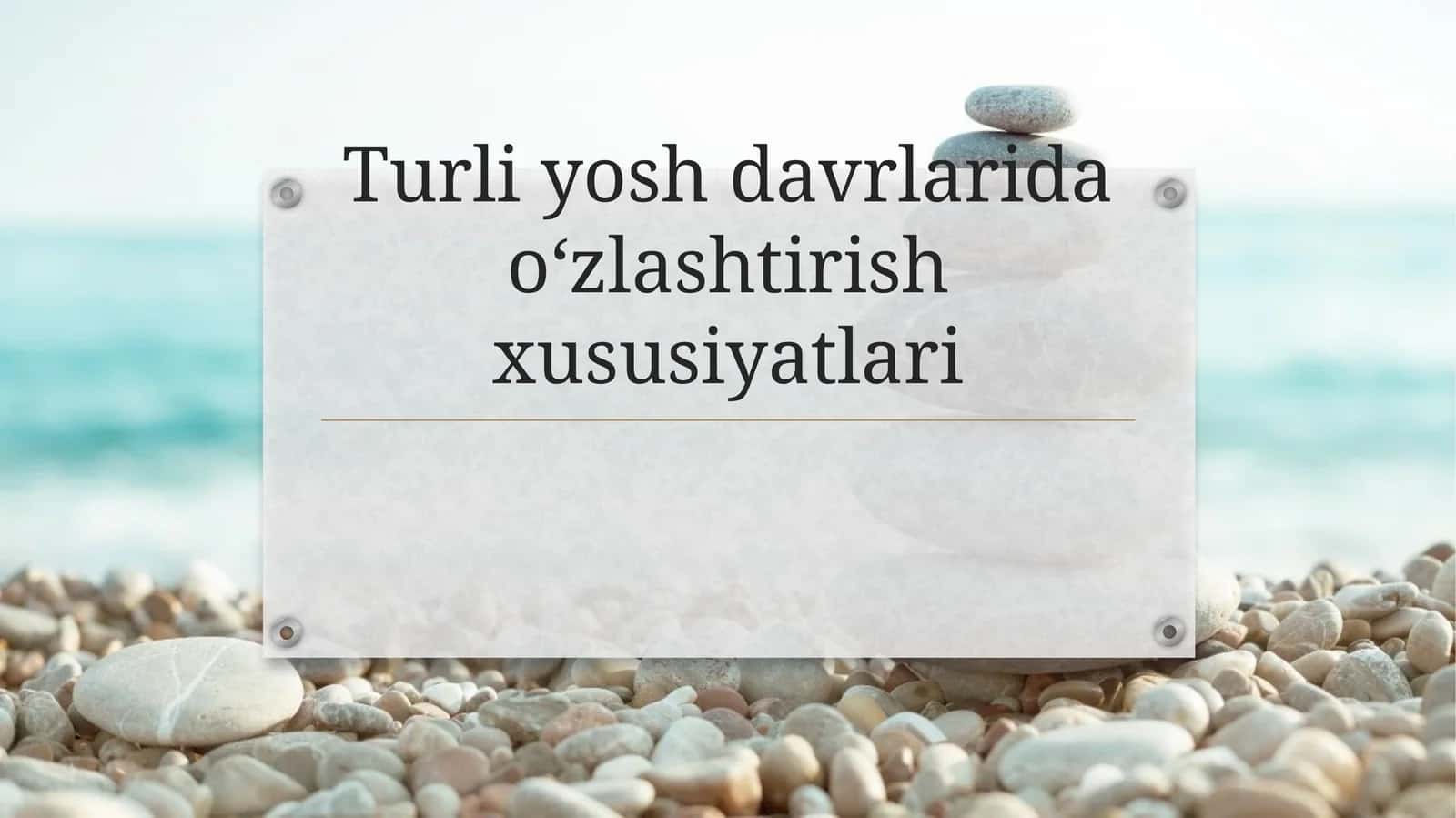 Turli yosh davrlarida oʻzlashtirish xususiyatlari 1