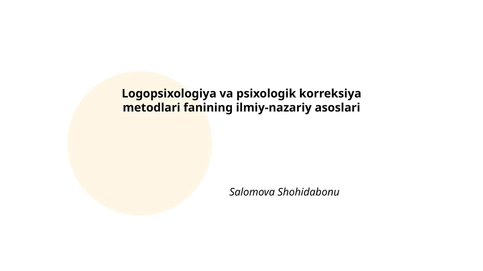 Logopsixologiya va psixologik korreksiya metodlari fanining ilmiy-nazariy asoslari 1