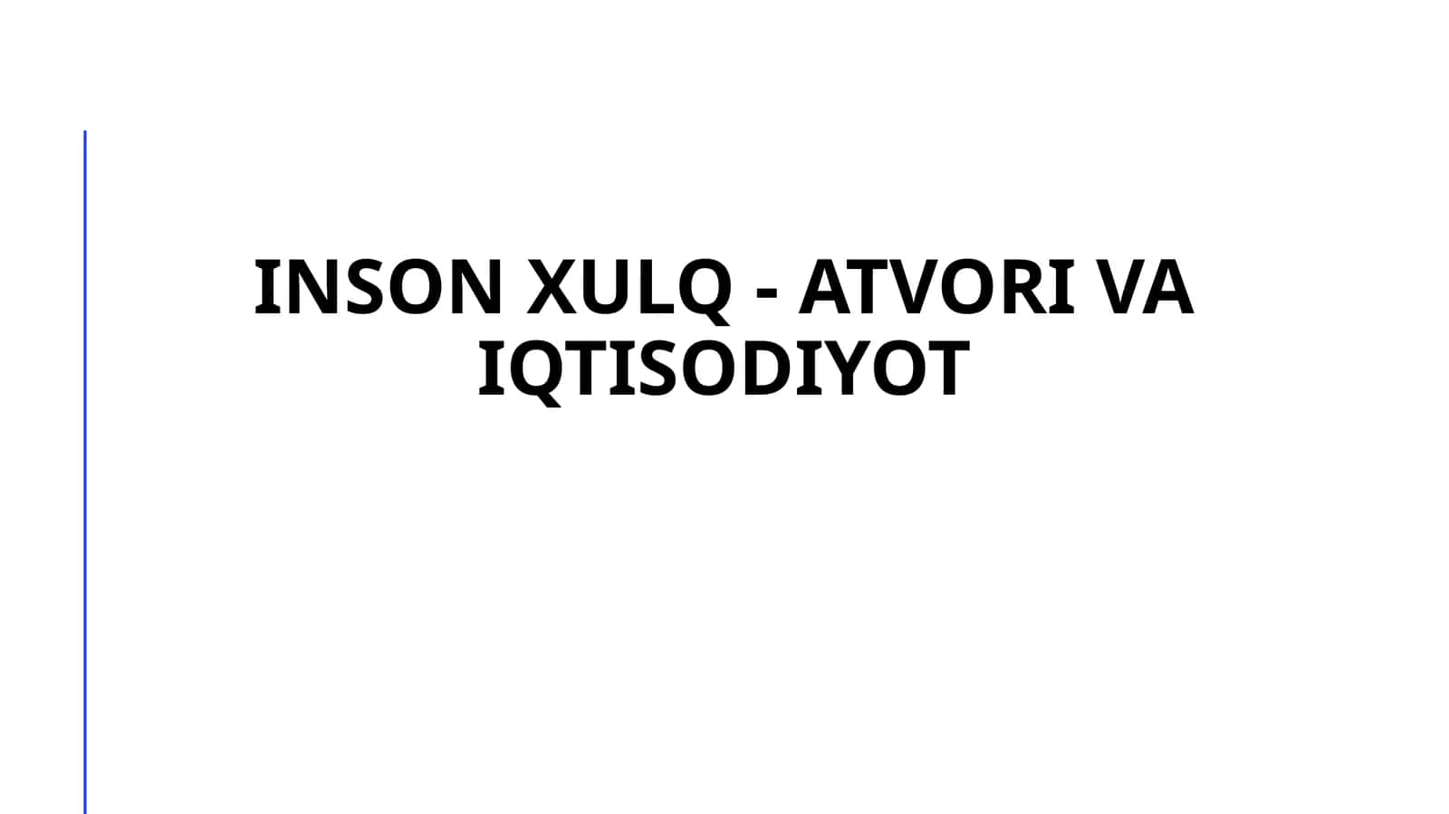 Inson xulq - atvori va iqtisodiyot 1