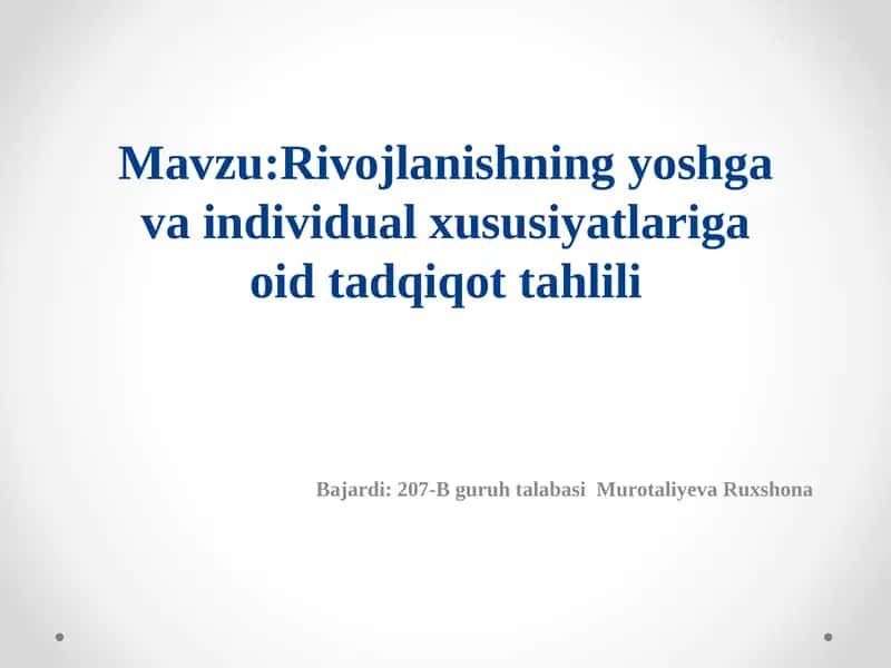 Rivojlanishning yoshga oid individual xususiyatlariga oid tadqiqot tahlili 1