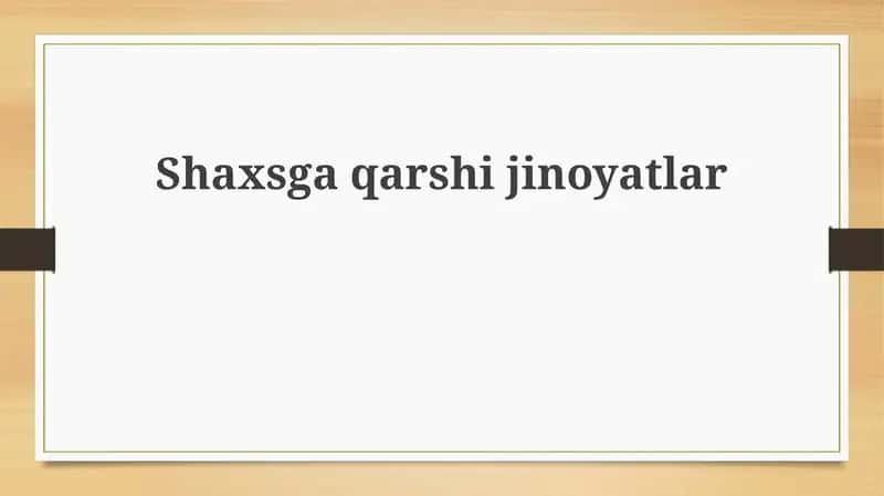 Shaxsga qarshi jinoyatlar 1