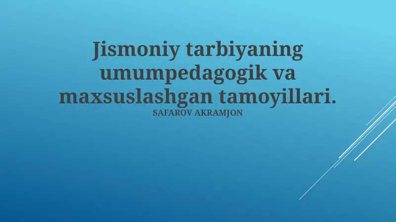 Jismoniy tarbiyaning umumpedagogik va maxsuslashgan tamoyillari 1
