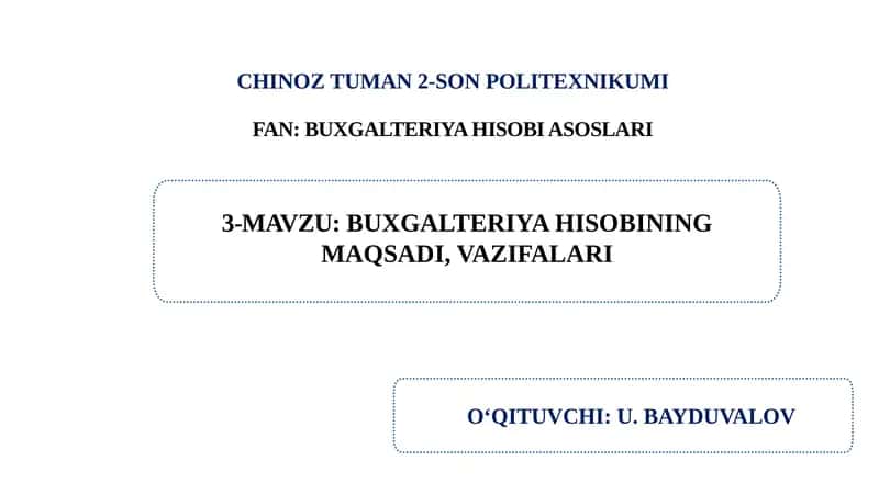 Buxgalteriya hisobining maqsadi, vazifalari. 1