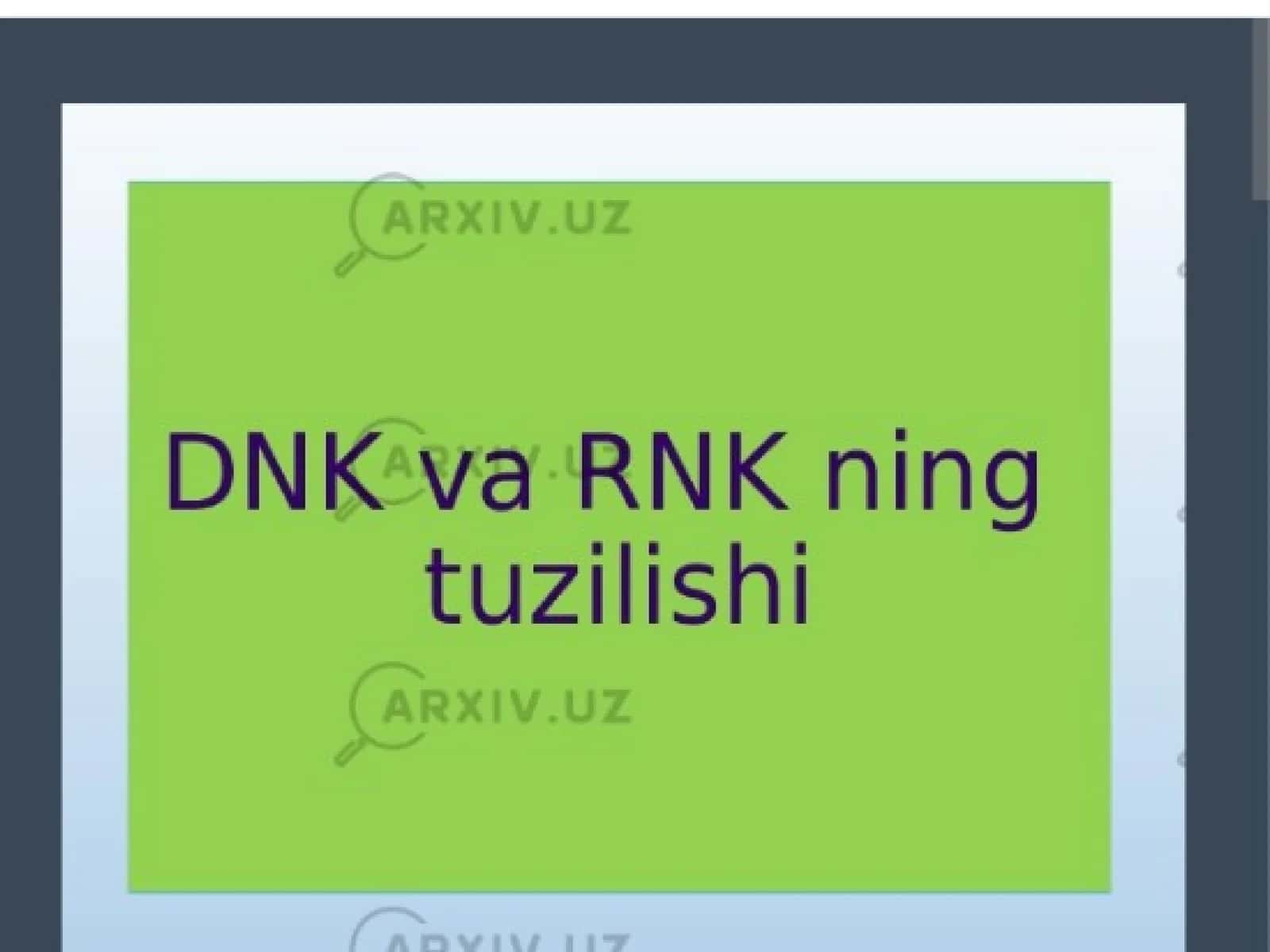 DNK va RNK ning tuzilishi 1
