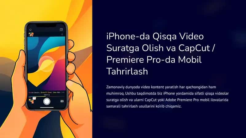 iPhone-da Qisqa Video Suratga Olish va CapCut / Premiere Pro-da Mobil Tahrirlash 1