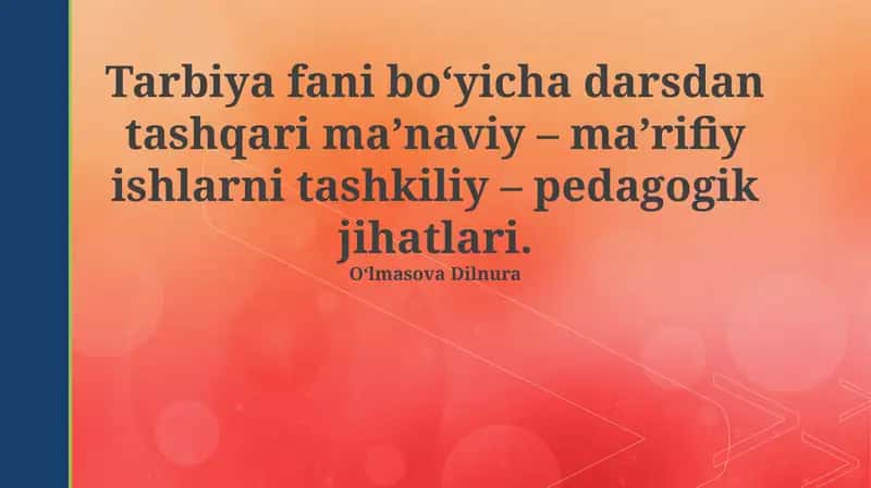 Ta'limdan tashqari ma'naviy-ma'rifiy ishning tashkiliy-pedagogik asoslari 1