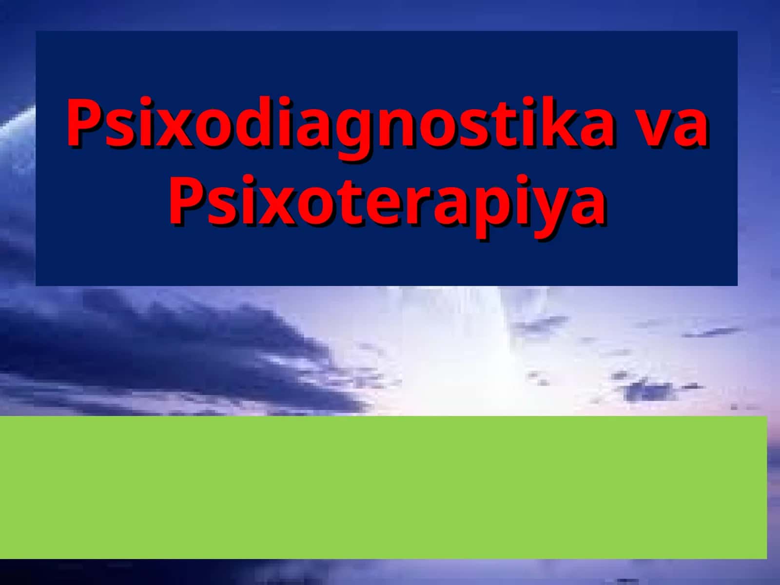 Psixodiagnostika va Psixoterapiya 1