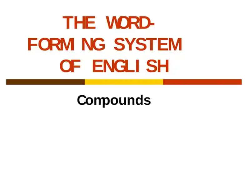 THE WORD-FORMING SYSTEM OF ENGLISH