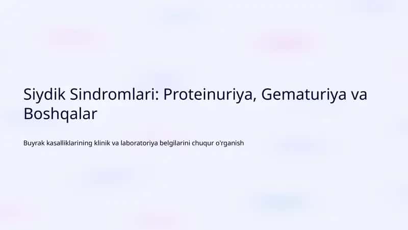 Siydik Sindromlari: Proteinuriya, Gematuriya va Boshqalar 1