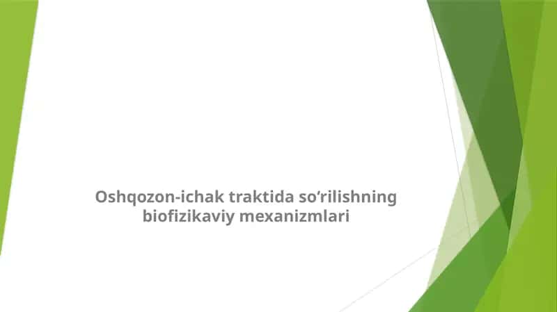 Oshqozon-ichak traktida so‘rilishning biofizikaviy mexanizmlari 1