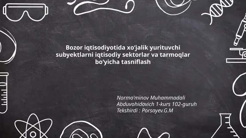 Bozor iqtisodiyotida хo‘jalik yurituvchi subyektlarni iqtisodiy sektorlar va tarmoqlar bo‘yicha tasniflash 1