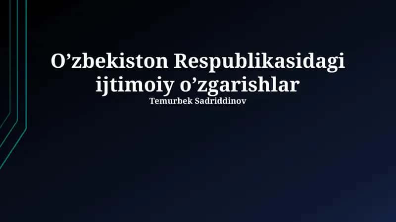 O'zbekiston Respublikasidagi ijtimoiy o'zgarishlar 1