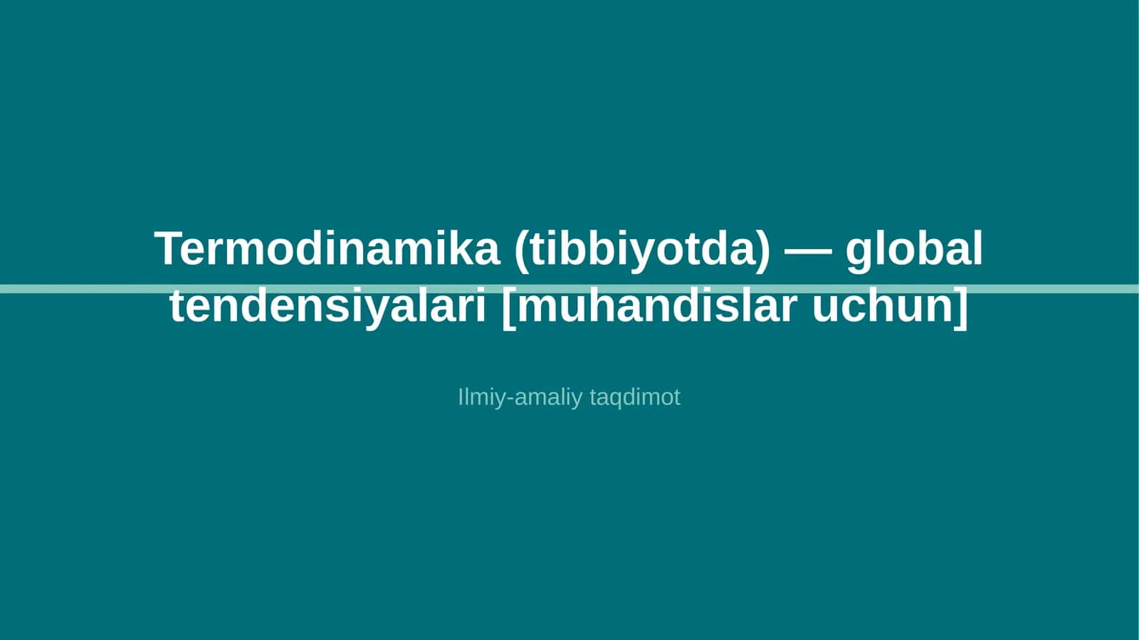 Termodinamika (tibbiyotda) — global tendensiyalari [muhandislar uchun] 1