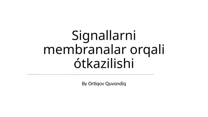 Signallarni membranalar orqali ótkazilishi 1