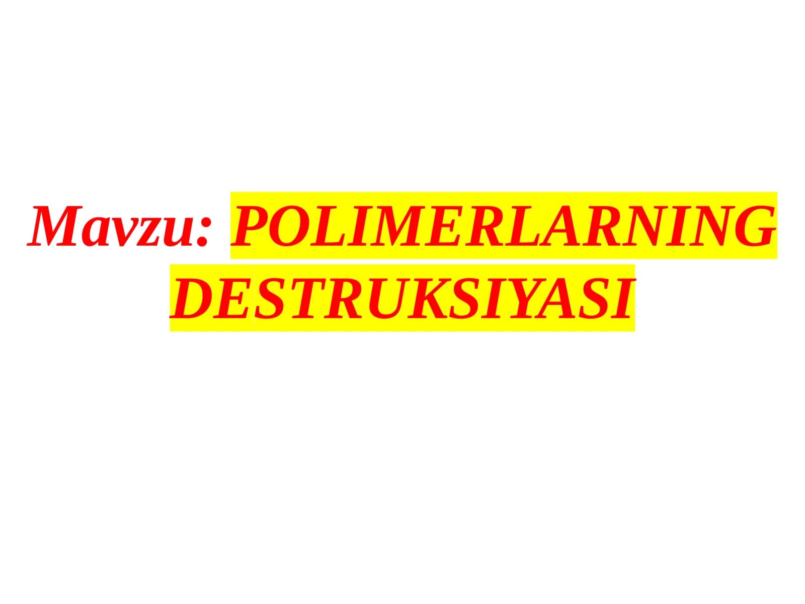 POLIMЕRLARNING DЕSTRUKSIYASI 1