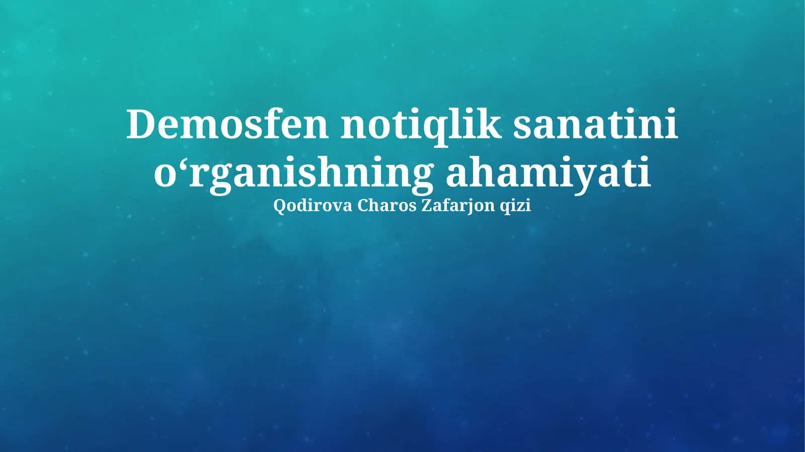 Demosfen notiqlik sanatini o‘rganishning ahamiyati 1