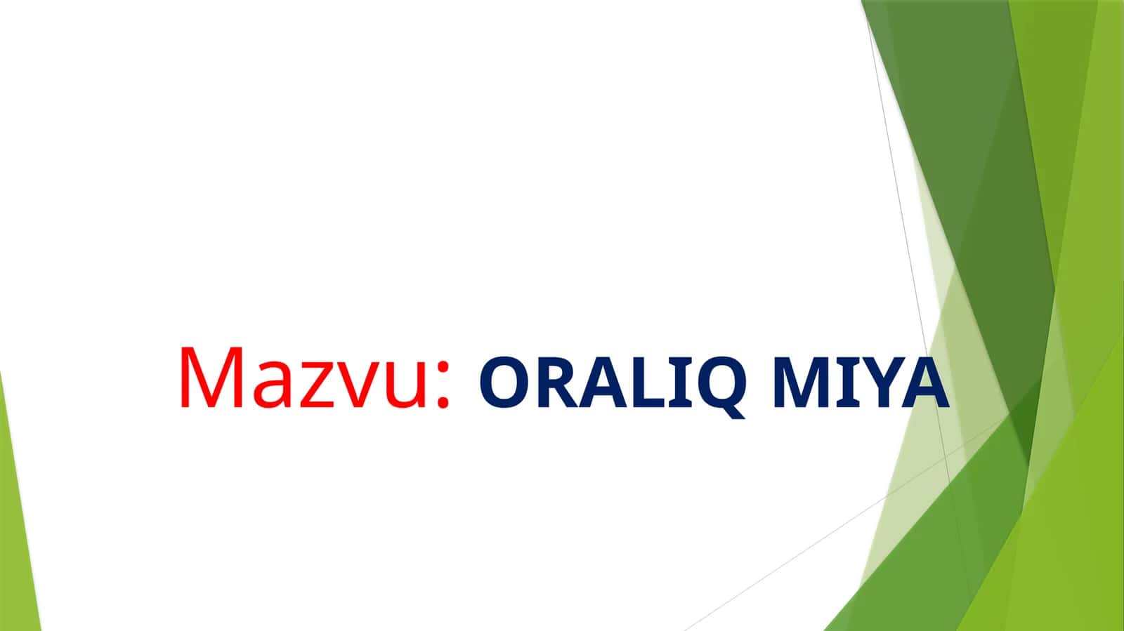 ORALIQ MIYA 1
