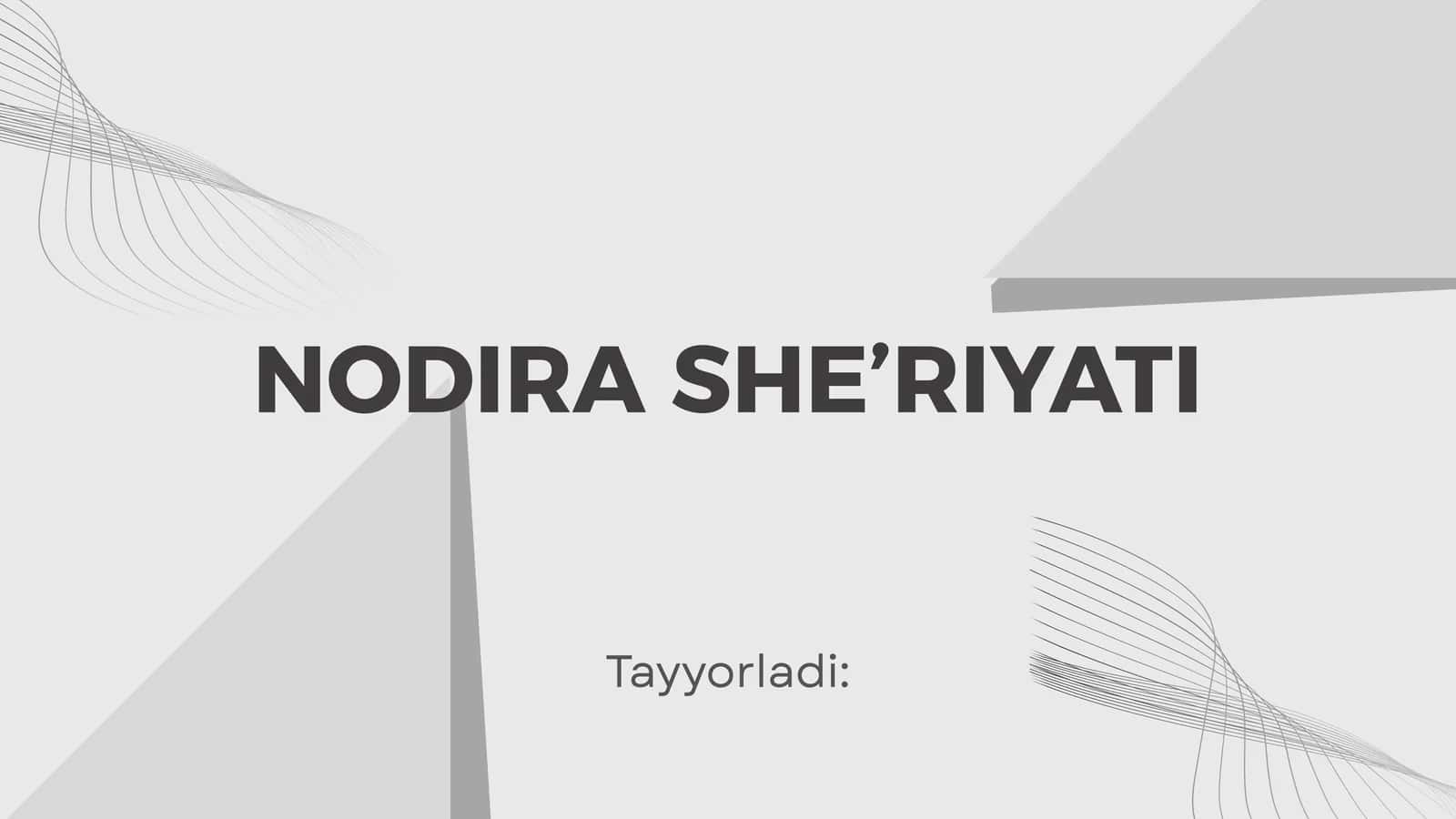NODIRA SHE’RIYATI 1