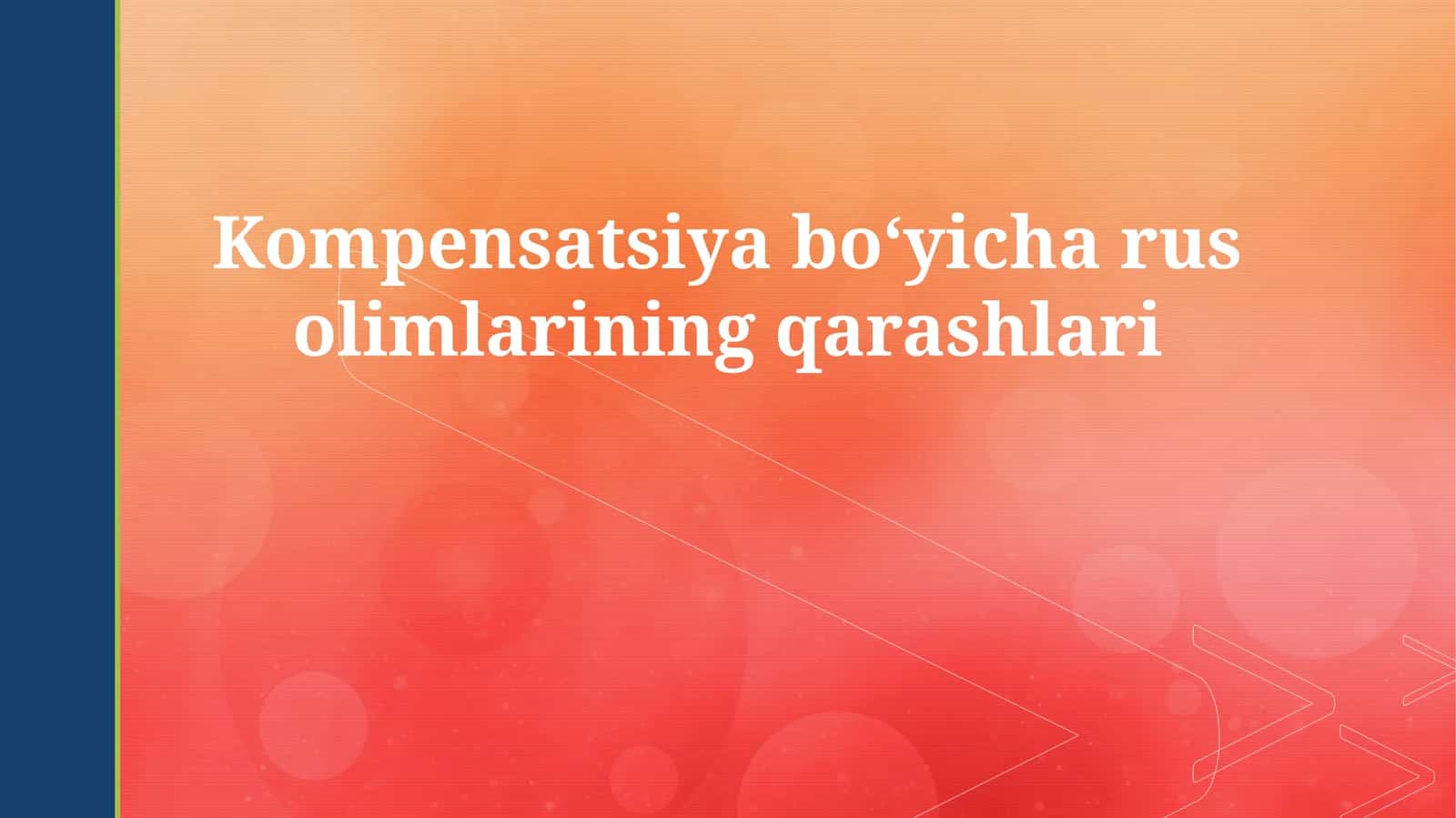 Kompensatsiya boʻyicha rus olimlarining qarashlari 1
