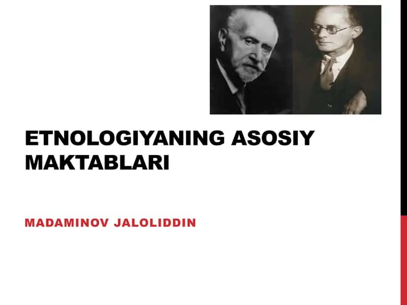 ETNOLOGIYANING ASOSIY MAKTABLARI 1