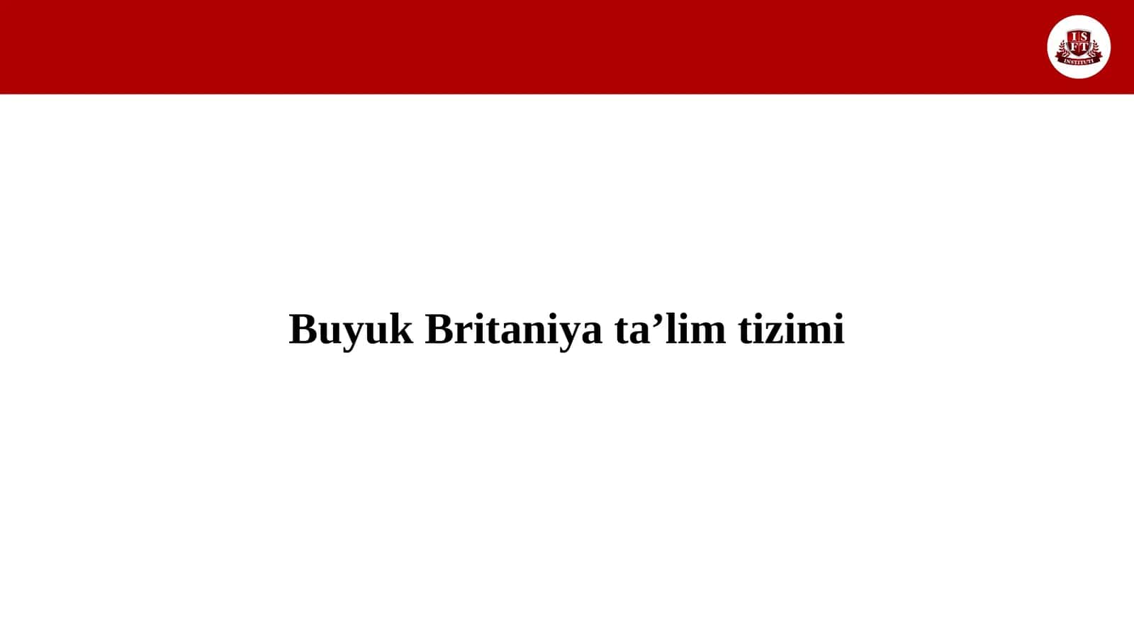Buyuk Britaniya ta’lim tizimi 1