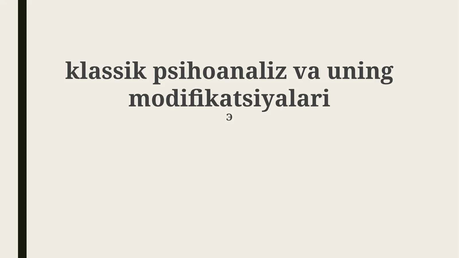 Klassik psixoanaliz va uning modifikatsiyalari 1