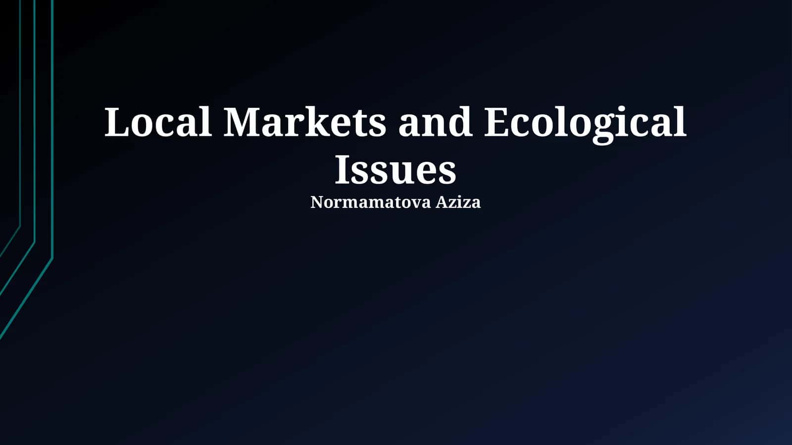 Local Markets and Ecological Issues 1