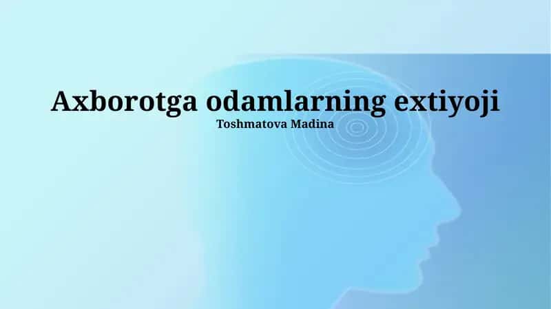 Axborotga odamlarning ehtiyoji 1