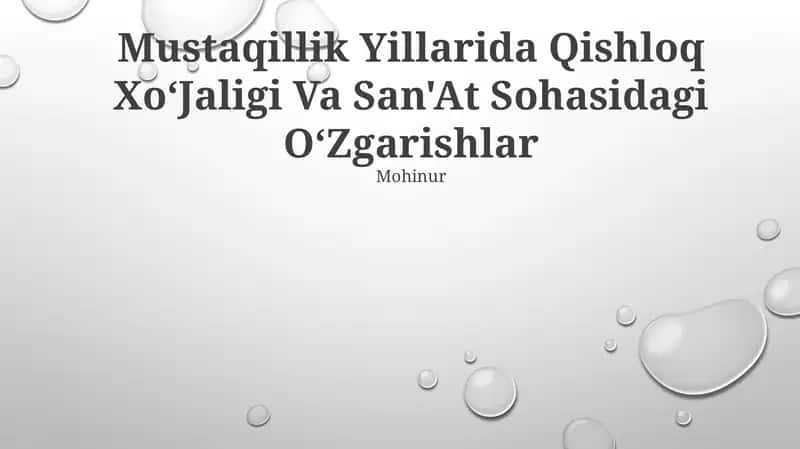 Mustaqillik Yillarida Qishloq Xo‘Jaligi Va San'At Sohasidagi O‘Zgarishlar 1