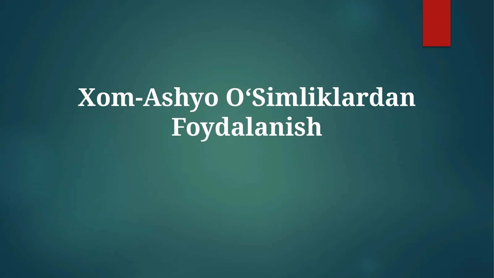 Xom O'simliklar 1