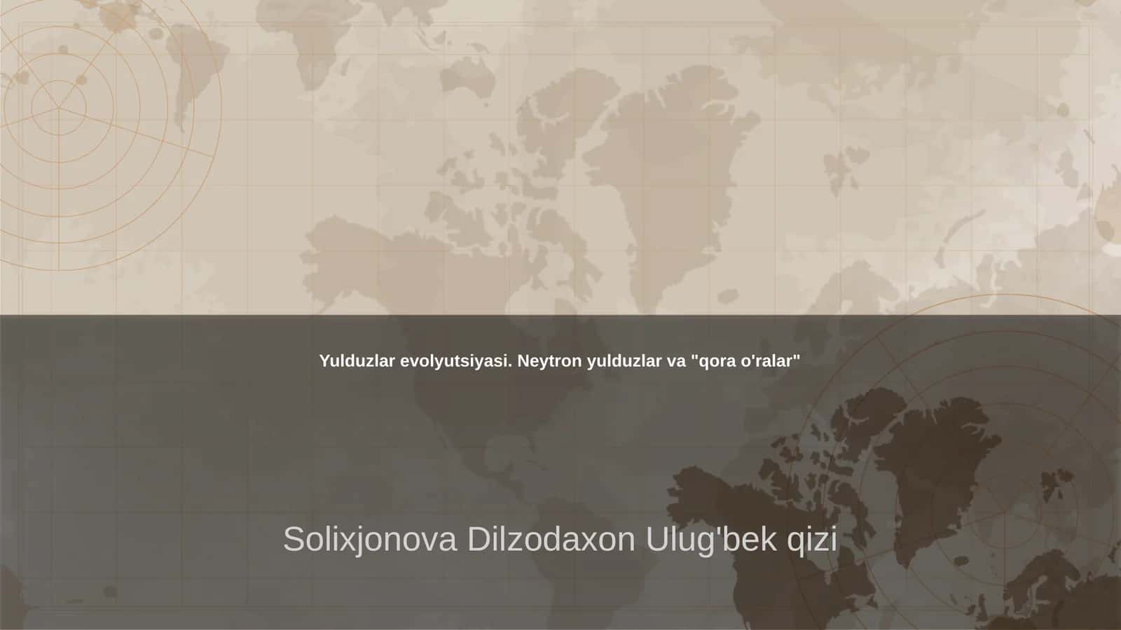 Yulduzlar evolyutsiyasi. Neytron yulduzlar va "qora o'ralar" 1