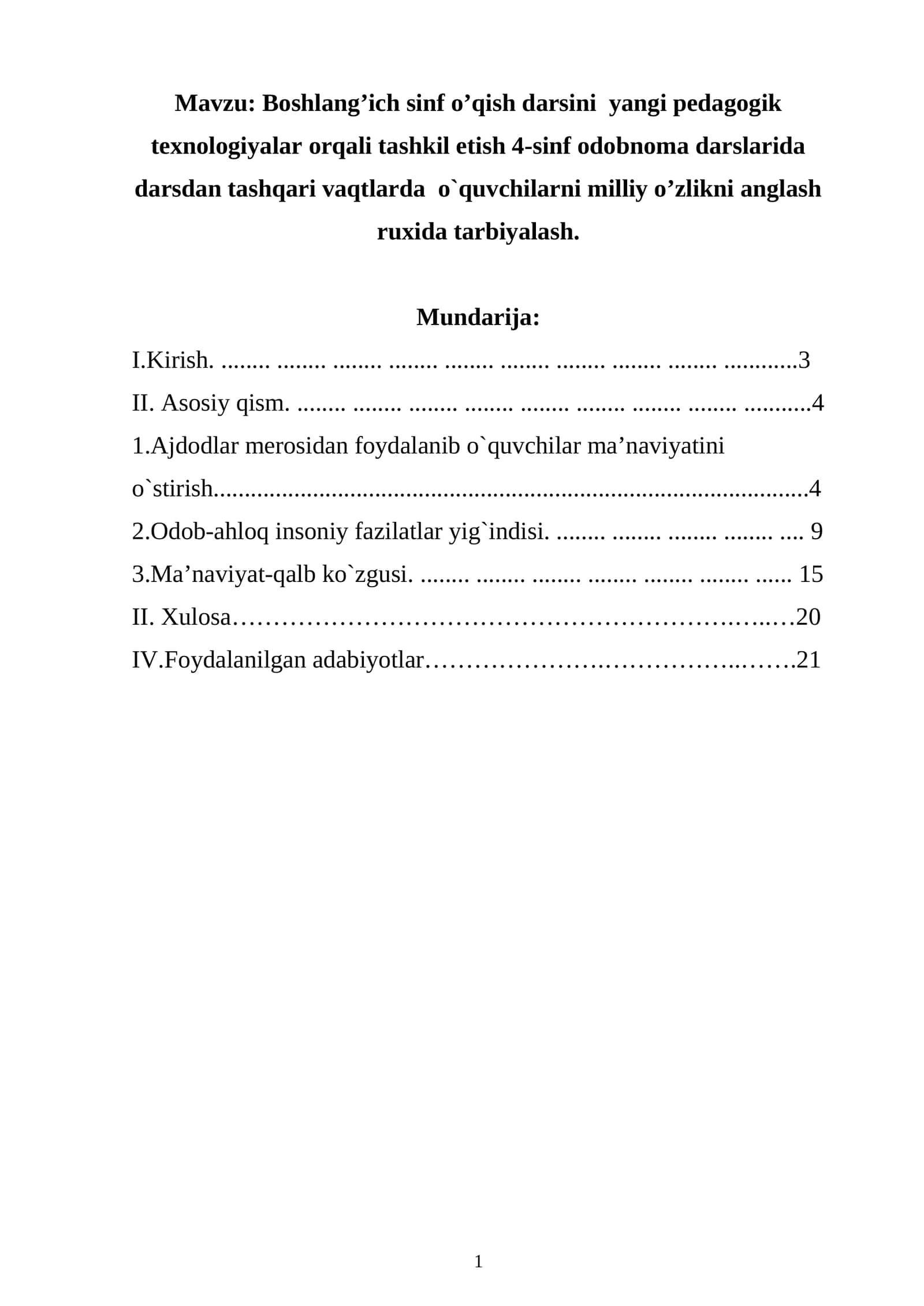 Boshlang’ich sinf o’qish darsini yangi pedagogik texnologiyalar orqali tashkil etish 4-sinf odobnoma darslarida darsdan tashqari vaqtlarda o`quvchilarni milliy o’zlikni anglash ruxida tarbiyalash 1