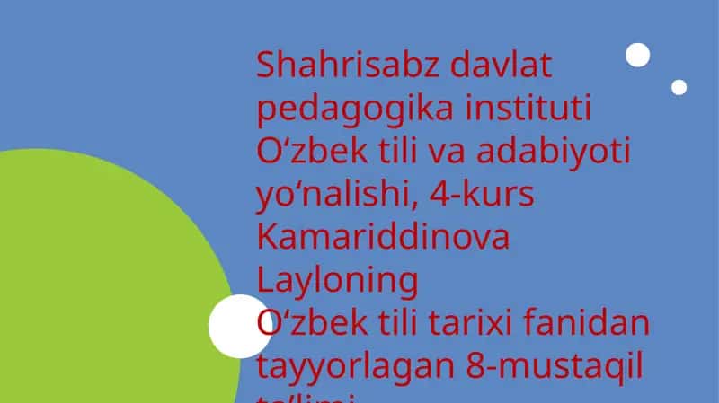 O‘zbek tili tarixi fanidan tayyorlagan 8-mustaqil ta’limi 1