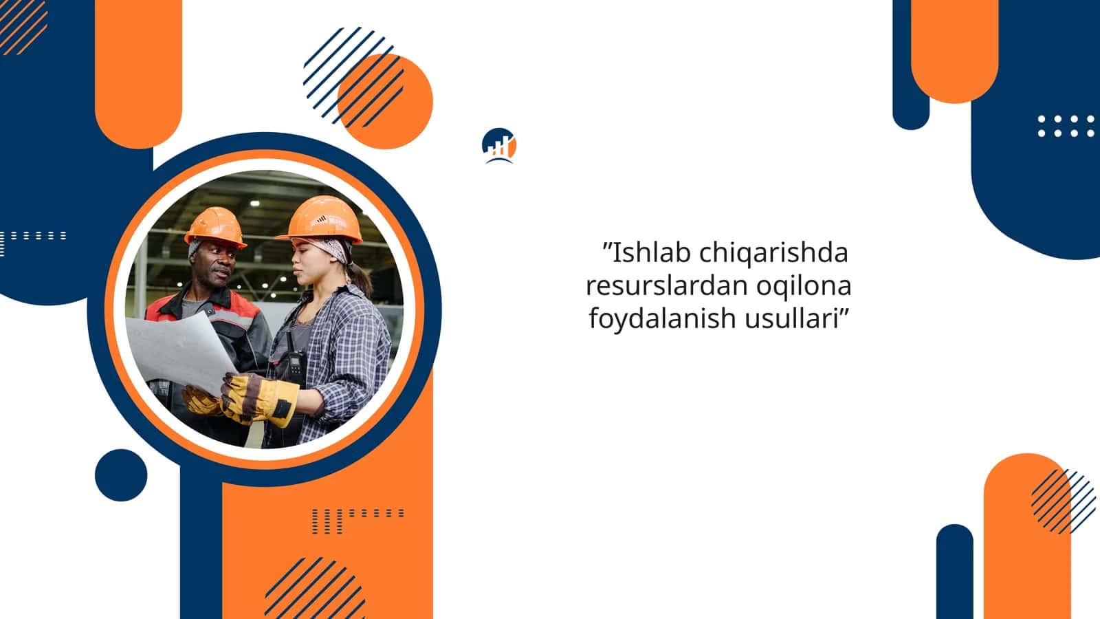 Ishlabchiqarishda resurslardan oqilona foydalanish usullari 1