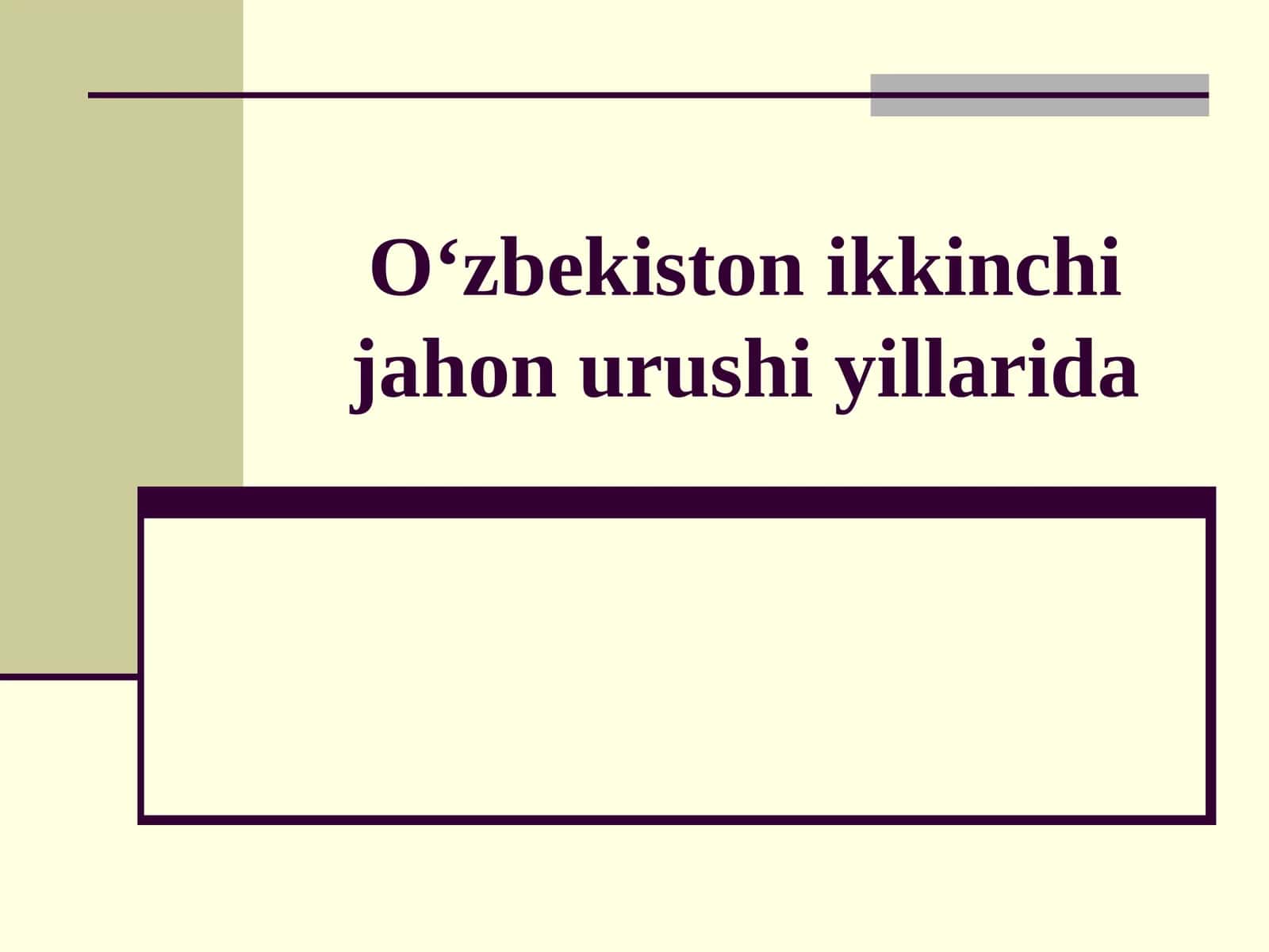 O‘zbekiston ikkinchi jahon urushi yillarida 1