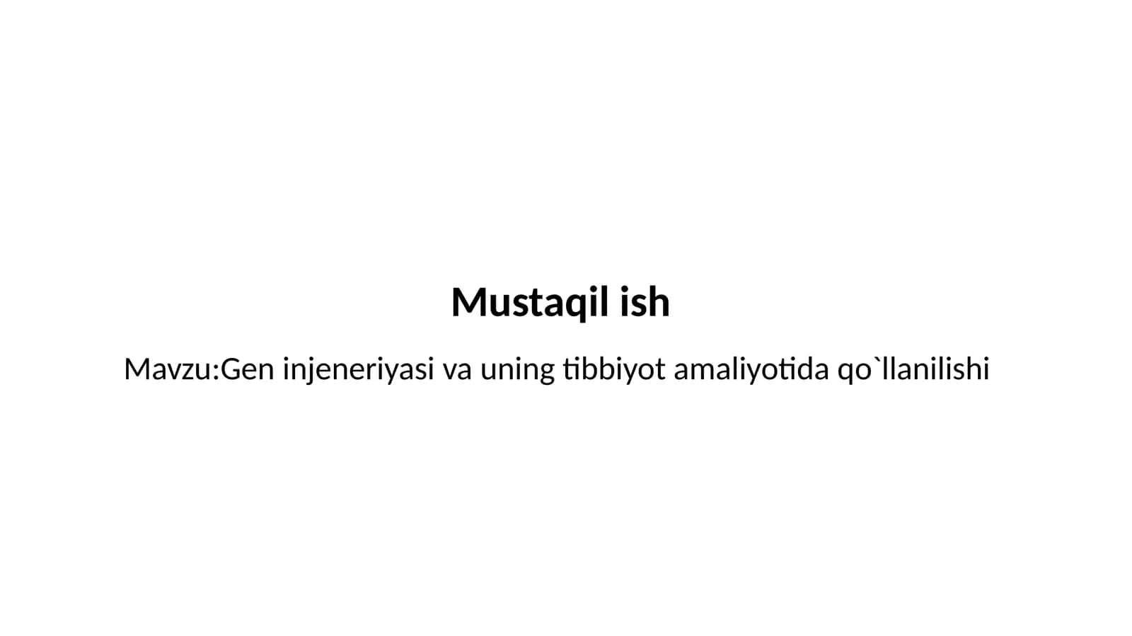 Gen injeneriyasi va uning tibbiyot amaliyotida qo`llanilishi 1