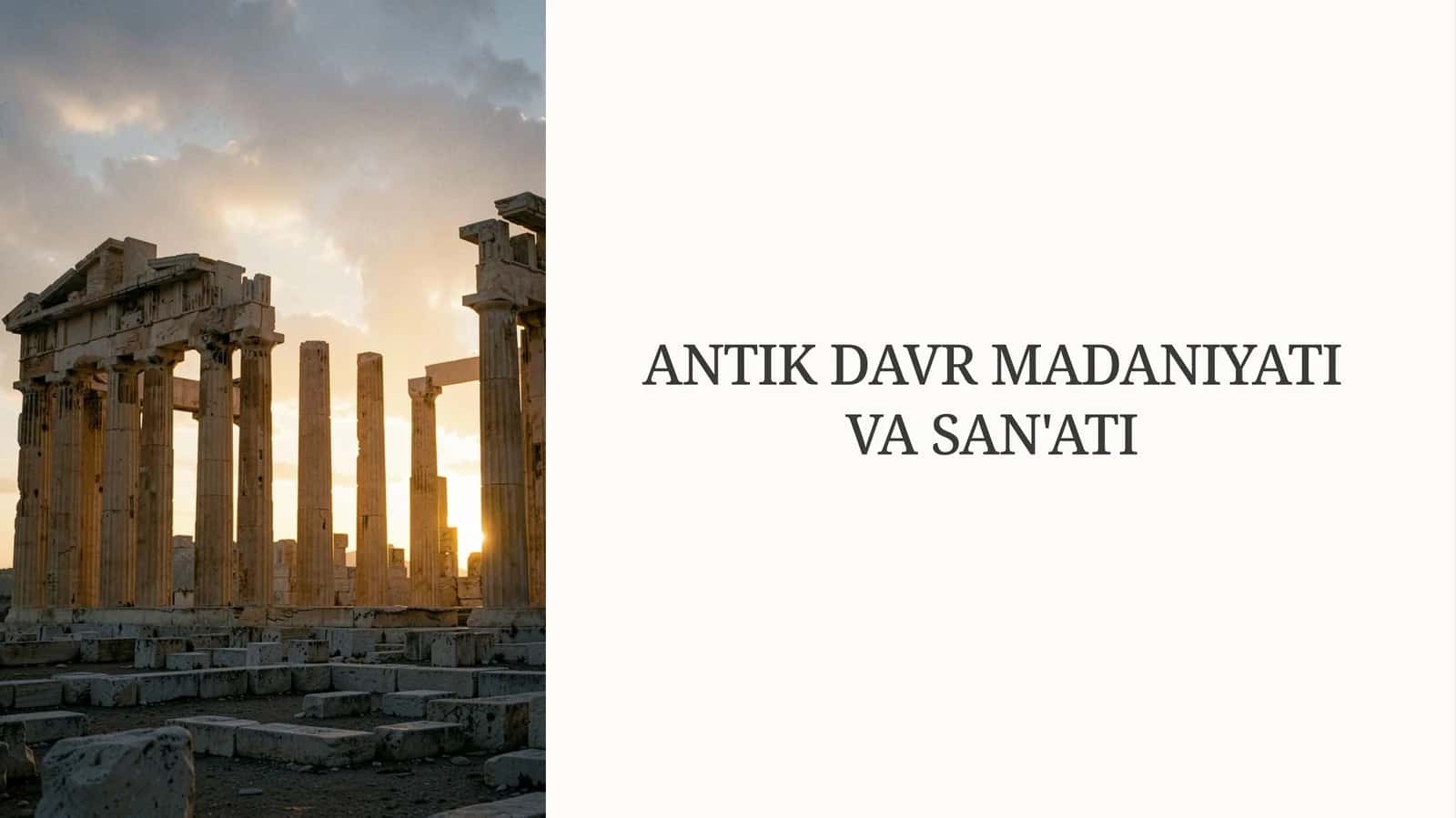 ANTIK DAVR MADANIYATI VA SAN'ATI 1