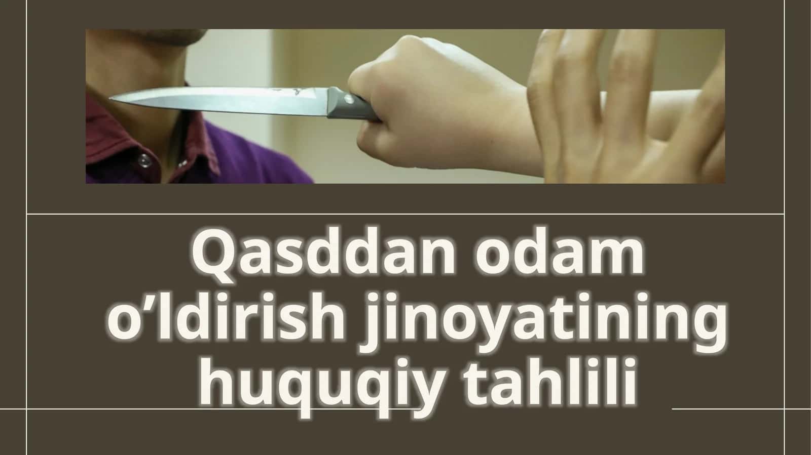 Qasddan odam o’ldirish jinoyatining huquqiy tahlili 1