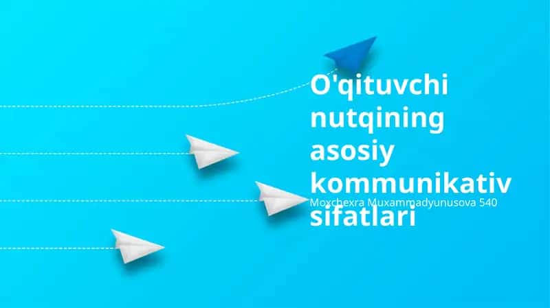 O'qituvchi nutqining asosiy kommunikativ sifatlari 1